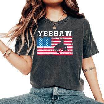 Yeehaw American Flag Bronc Horse Riding Cowboy Cowgirl Women's Oversized Comfort T-shirt | Mazezy