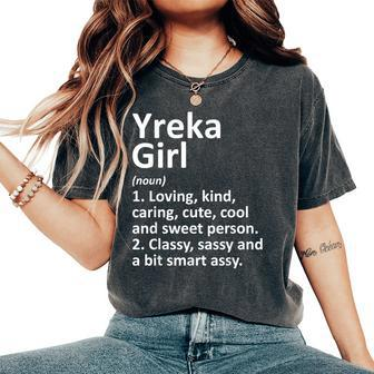 Yreka Girl Ca California City Home Roots Women's Oversized Comfort T-Shirt | Mazezy