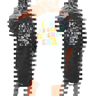 In My 3Rd Grade Teacher Era Third Grade Groovy Retro Women's Oversized Comfort T-shirt Back Print | Seseable CA