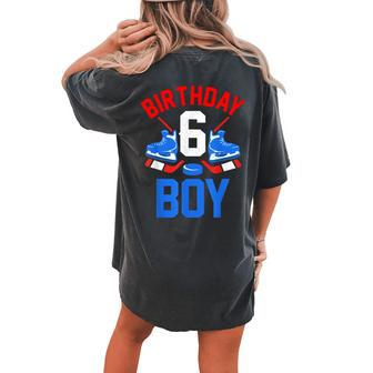 6Th Birthday For Girls Boys 6 Yrs Old Ice Hockey Fan Women's Oversized Comfort T-shirt Back Print - Seseable