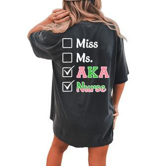 Aka Nurse J15 Founder's Day Aka Black Pride Aka Nurse Women's Oversized Comfort T-shirt Back Print | Mazezy