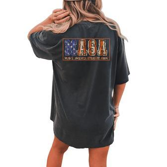 Make America Straight Again Sarcastic American Flag Women's Oversized Comfort T-Shirt Back Print | Mazezy