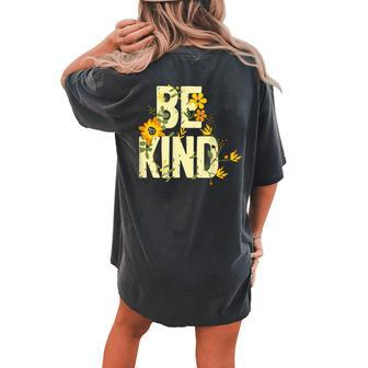 Anti Bullying Movement Inspirational Floral Be Kind Top Women's Oversized Comfort T-Shirt Back Print | Mazezy
