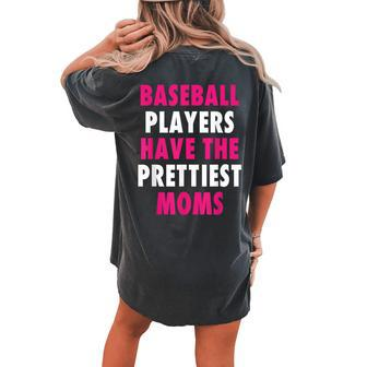 Baseball Players Have The Prettiest Moms Baseball Women's Oversized Comfort T-shirt Back Print - Monsterry
