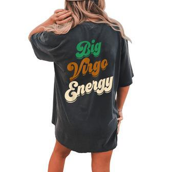 Big Virgo Energy Virgo For Zodiac Astrology Women's Oversized Comfort T-shirt Back Print - Seseable