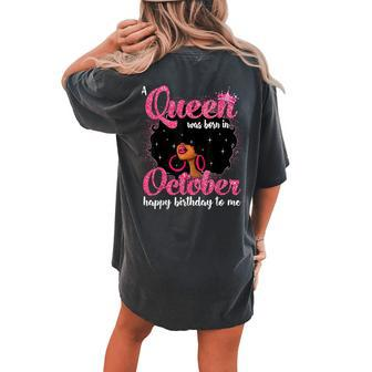 Birthday Black Woman A Queen Was Born In October Afro Girl Women's Oversized Comfort T-shirt Back Print - Seseable