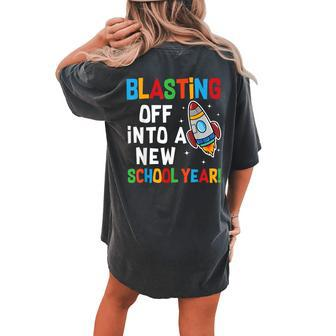 Blasting Off Into A New School Year First Day Teacher Women's Oversized Comfort T-shirt Back Print - Seseable