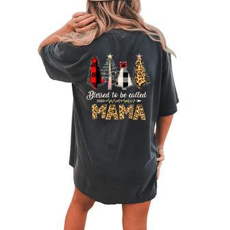 Blessed To Be Called Mama Leopard Red Plaid Buffalo Xmas Women's Oversized Comfort T-Shirt Back Print | Mazezy