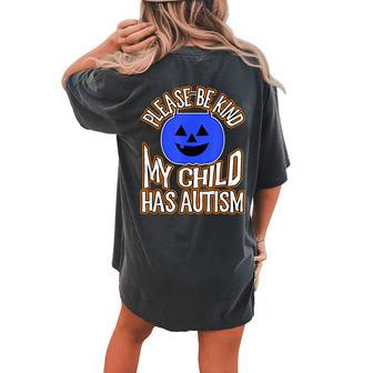 Blue Pumpkin Bucket Halloween Be Kind My Child Has Autism Women's Oversized Comfort T-Shirt Back Print | Mazezy