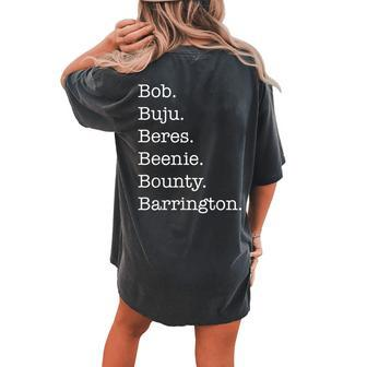 Bob Buju Beres Beenie Bounty Barrington Women's Oversized Comfort T-shirt Back Print - Monsterry AU
