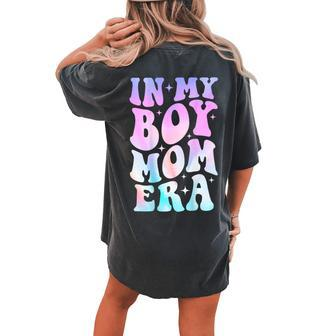 In My Boy Mom Era Groovy Women's Oversized Comfort T-shirt Back Print | Mazezy AU