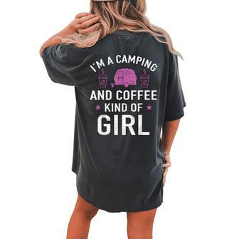 Im A Camping And Coffee Kind Of Girl Women's Oversized Comfort T-Shirt Back Print | Mazezy