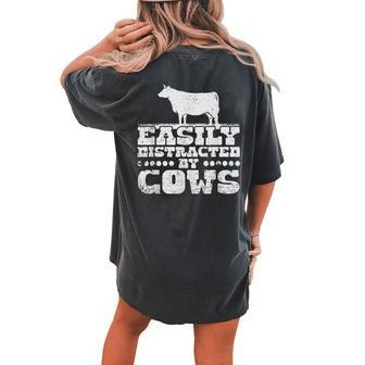 Cow Easily Distracted By Cows Women Men Farm Animal Farmer Women's Oversized Comfort T-Shirt Back Print | Mazezy
