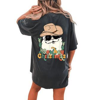 Cowboy Christmas Santa Claus Western Vintage Cowgirl Retro Women's Oversized Comfort T-Shirt Back Print | Mazezy
