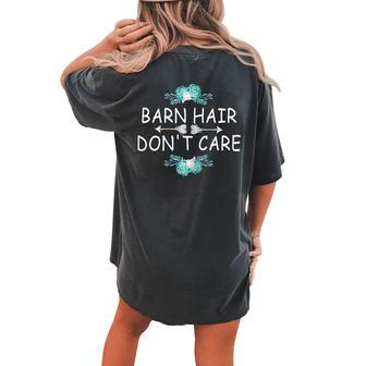Cowgirl Outfit Ns Girls Horse Riding Barn Hair Dont Care Women's Oversized Comfort T-Shirt Back Print | Mazezy