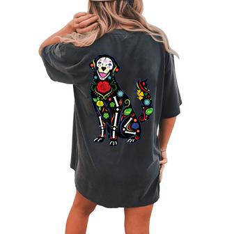 Dog Owner Sugar Skull Dia De Los Muertos Floral Women's Oversized Comfort T-Shirt Back Print | Mazezy