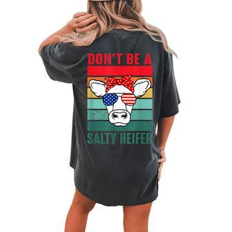 Dont Be A Salty Heifer Cowgirl Usa Flag Cows Lover Vintage Women's Oversized Comfort T-Shirt Back Print | Mazezy