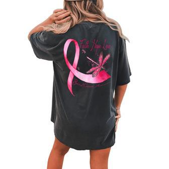 Faith Hope Love Dragonfly Pink Ribbon Breast Cancer Women's Oversized Comfort T-shirt Back Print - Seseable
