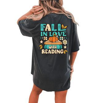 Fall In Love With Reading Book Autumn Pumpkins And Teachers Women's Oversized Comfort T-shirt Back Print - Seseable