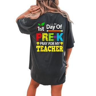 First Day Of Pre-K Pray For My Teacher Back To School Women's Oversized Comfort T-shirt Back Print | Mazezy