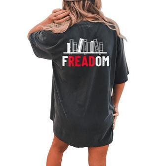 Freadom I Read Banned Books Banned Books Week Librarian Women's Oversized Comfort T-Shirt Back Print | Mazezy