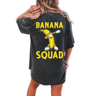 Fruit Banana Squad Banana Women's Oversized Comfort T-shirt Back Print - Monsterry UK