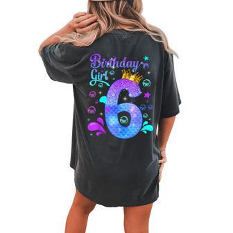 Birthday Girl 6 Years Old It's My 6Th Bday Mermaid Women's Oversized Comfort T-shirt Back Print - Seseable
