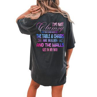 Clumsy Quote I'm Not Clumsy Sarcastic Women's Oversized Comfort T-shirt Back Print - Seseable