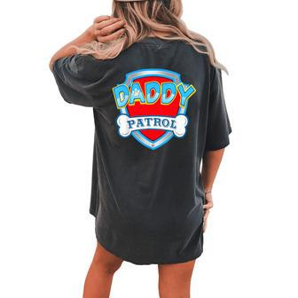 Daddy-Patrol-Dog Mom Dad Birthday Party Women's Oversized Comfort T-shirt Back Print - Seseable
