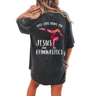 This Girl Runs On Jesus And Gymnastics Acrobatics Passion Women's Oversized Comfort T-Shirt Back Print | Mazezy