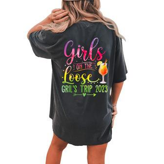Girls On The Loose Tie Dye Girls Weekend Trip 2023 Women's Oversized Comfort T-shirt Back Print | Mazezy