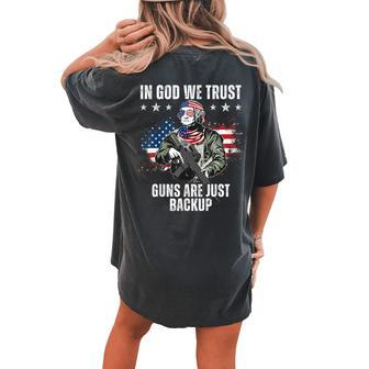 In God We Trust Guns Are Just Backup Ar-15 George Washington Women's Oversized Comfort T-shirt Back Print | Mazezy