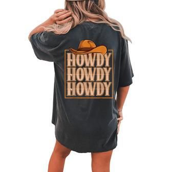 Howdy Cowboy Cowgirl Western Country Rodeo Southern Men Boys Women's Oversized Comfort T-Shirt Back Print | Mazezy