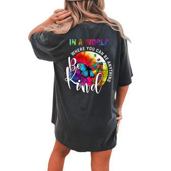 In A World Where You Can Be Anything Be Kind Autism Women's Oversized Comfort T-Shirt Back Print | Mazezy