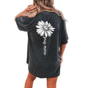 Inspirational Motivational Flower Stem Pray More Christian Women's Oversized Comfort T-Shirt Back Print | Mazezy