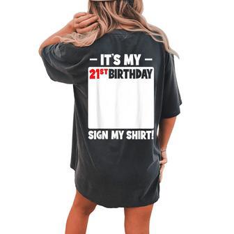 Its My 21St Birthday 21 Years Old Birthday Party Sign My Women Oversized Back Print Comfort T-shirt - Thegiftio UK