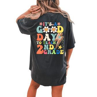 It's A Good Day To Teach Second Grade 2Nd Grade Teacher Women's Oversized Comfort T-shirt Back Print - Monsterry