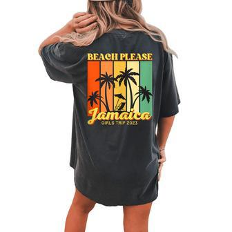 Jamaica Girls Trip 2023 Matching Vacation For Women's Oversized Comfort T-shirt Back Print - Seseable