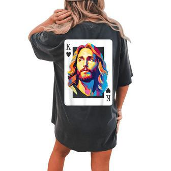 Jesus King Card Christian For Women's Oversized Comfort T-shirt Back Print - Monsterry AU