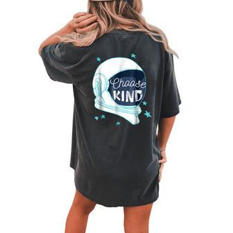 Be Kind Choose Kind Spread Kindness Antibullying Women's Oversized Comfort T-Shirt Back Print | Mazezy