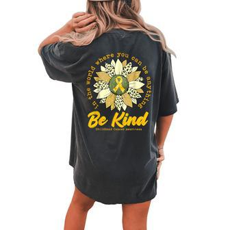 Be Kind Sunflower Gold Childhood Cancer Awareness Ribbon Women's Oversized Comfort T-shirt Back Print - Seseable