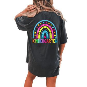 Kindergarten Rainbow Girls Boys Teacher First Day Of School Women's Oversized Comfort T-shirt Back Print | Mazezy