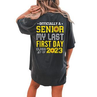 My Last First Day Of Senior Year 2023 Sunflower Seniors Women's Oversized Comfort T-Shirt Back Print | Mazezy