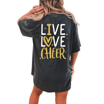 Live Love Cheer Girl Cheerleading Cheerleader Cheer Women's Oversized Comfort T-shirt Back Print - Seseable