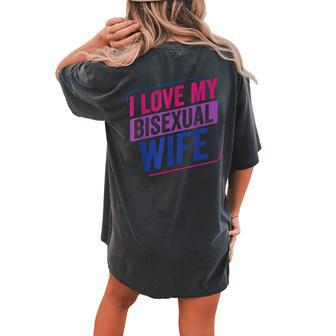 I Love My Bisexual Wife Bi Pride Bisexual Flag Women's Oversized Comfort T-Shirt Back Print | Mazezy
