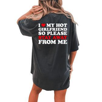 I Love My Hot Girlfriend So Stay Away From Me I Heart My Gf Women's Oversized Comfort T-shirt Back Print - Seseable