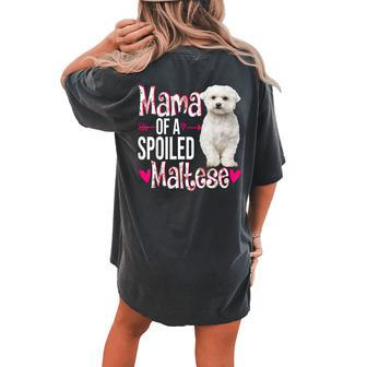 Mama Of A Spoiled Maltese Happy Floral Dog Women's Oversized Comfort T-Shirt Back Print | Mazezy UK