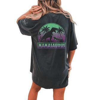 Mamasaurus T Rex Dinosaur Mama Saurus Mother's Family Women's Oversized Comfort T-shirt Back Print - Monsterry UK