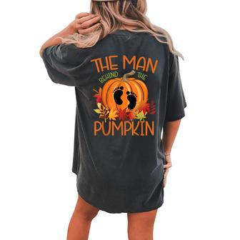 The Man Behind The Pumpkin Halloween Pregnancy Halloween Pregnancy Women's Oversized Comfort T-shirt Back Print | Mazezy