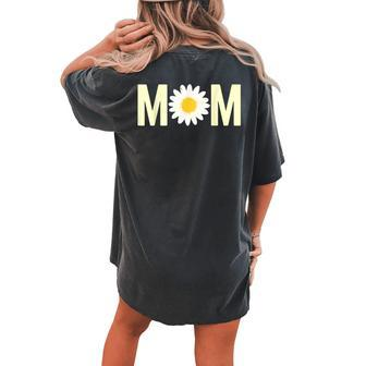 Mom Daisy Flower Cute Womens International Womens Day Women's Oversized Comfort T-Shirt Back Print | Mazezy